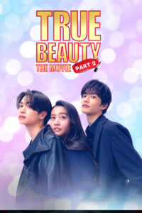 True Beauty: The Movie – Part 2 (2025) Watch HD Movies