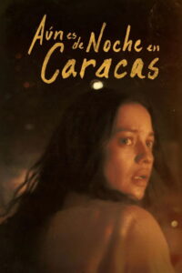 It Would Be Night in Caracas (2025) Watch HD Movies