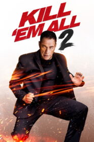Kill ’em All 2 (2024) Watch HD Movies