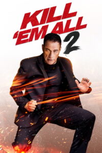 Kill ’em All 2 (2024) Watch HD Movies