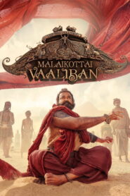 Malaikottai Vaaliban (2024) Watch HD Movies