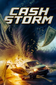 Cash Storm (2024) Watch HD Movies