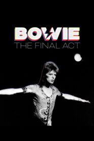 Bowie: The Final Act (2025) Watch HD Movies