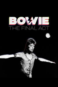 Bowie: The Final Act (2025) Watch HD Movies