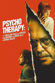 Psycho Therapy: The Shallow Tale of a Writer Who Decided to Write About a Serial Killer (2025) Watch HD Movies