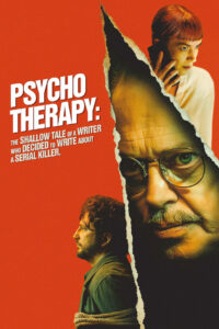 Psycho Therapy: The Shallow Tale of a Writer Who Decided to Write About a Serial Killer (2025) Watch HD Movies
