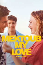 Mektoub, My Love: Canto Due (2025) Watch HD Movies