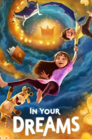 In Your Dreams (2025) Watch HD Movies