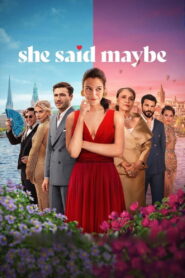 She Said Maybe (2025) Watch HD Movies