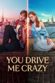 You Drive Me Crazy (2025) Watch HD Movies