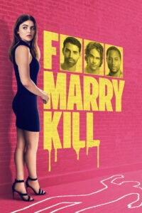 F Marry Kill (2025) Watch HD Movies