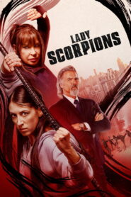 Lady Scorpions (2024) Watch HD Movies
