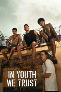 In Youth We Trust (2024) Watch HD Movies