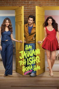 Hai Jawani Toh Ishq Hona Hai (2026) Watch HD Movies
