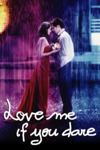 Love Me If You Dare (2003) Watch HD Movies