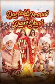 Durlabh Prasad Ki Dusri Shadi (2025) Watch HD Movies