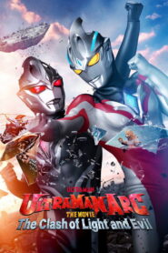 Ultraman Arc the Movie: The Clash of Light and Evil (2025) Watch HD Movies
