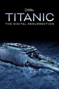 Titanic: The Digital Resurrection (2025) Watch HD Movies