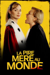 La pire mère au monde (2025) Watch HD Movies