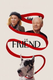 The Friend (2025) Watch HD Movies