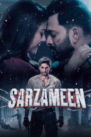 Sarzameen (2025) Watch HD Movies