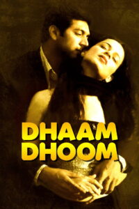 Dhaam Dhoom (2008) Watch HD Movies