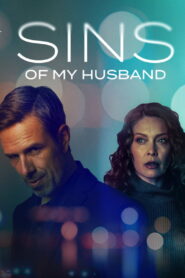 Sins of My Husband (2025) Watch HD Movies
