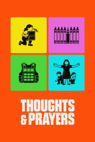 Thoughts & Prayers (2025) Watch HD Movies