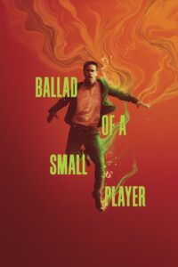 Ballad of a Small Player (2025) Watch HD Movies