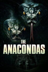 The Anacondas (2025) Watch HD Movies
