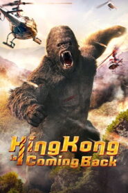 King Kong is Coming Back (2024) Watch HD Movies