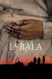 La bala (2025) Watch HD Movies