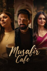 Musafir Cafe (2026) Watch full HD Series