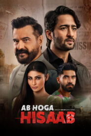 Ab Hoga Hisaab (2026) Watch full HD Series
