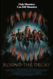 Round the Decay (2025) Watch HD Movies