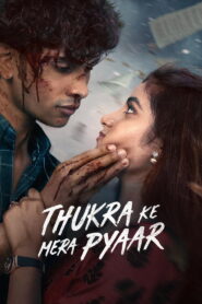 Thukra Ke Mera Pyaar (2024) Watch full HD Series