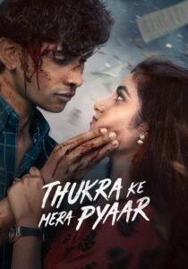 Thukra Ke Mera Pyaar (2024) Watch full HD Series