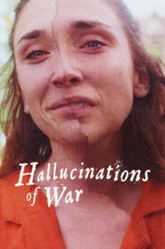 Hallucinations of War (2026) Watch HD Movies