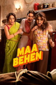 Maa Behen (2026) Watch HD Movies