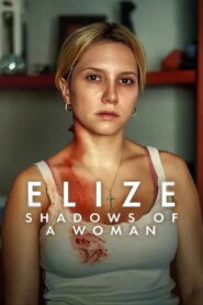 Elize: Shadows of a Woman (2026) Watch HD Movies