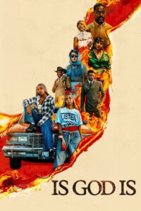 Is God Is (2026) Watch HD Movies