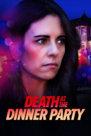 Death at the Dinner Party (2026) Watch HD Movies