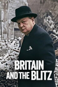 Britain and the Blitz (2025) Watch HD Movies