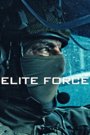 Elite Force (2026) Watch full HD Series