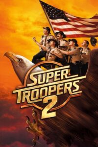 Super Troopers 2 (2018) Hindi Dubbed