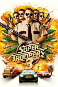 Super Troopers 3 (2026) Hindi Dubbed
